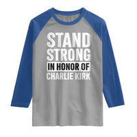 Stand Strong in Honor of Charlie Kirk Raglan Shirt - Wonder Print Shop