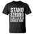 Stand Strong in Honor of Charlie Kirk T Shirt - Wonder Print Shop