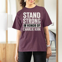 Stand Strong in Honor of Charlie Kirk T Shirt For Women - Wonder Print Shop