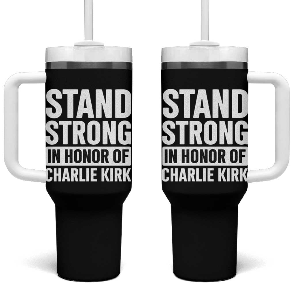 Stand Strong in Honor of Charlie Kirk Tumbler With Handle - Wonder Print Shop