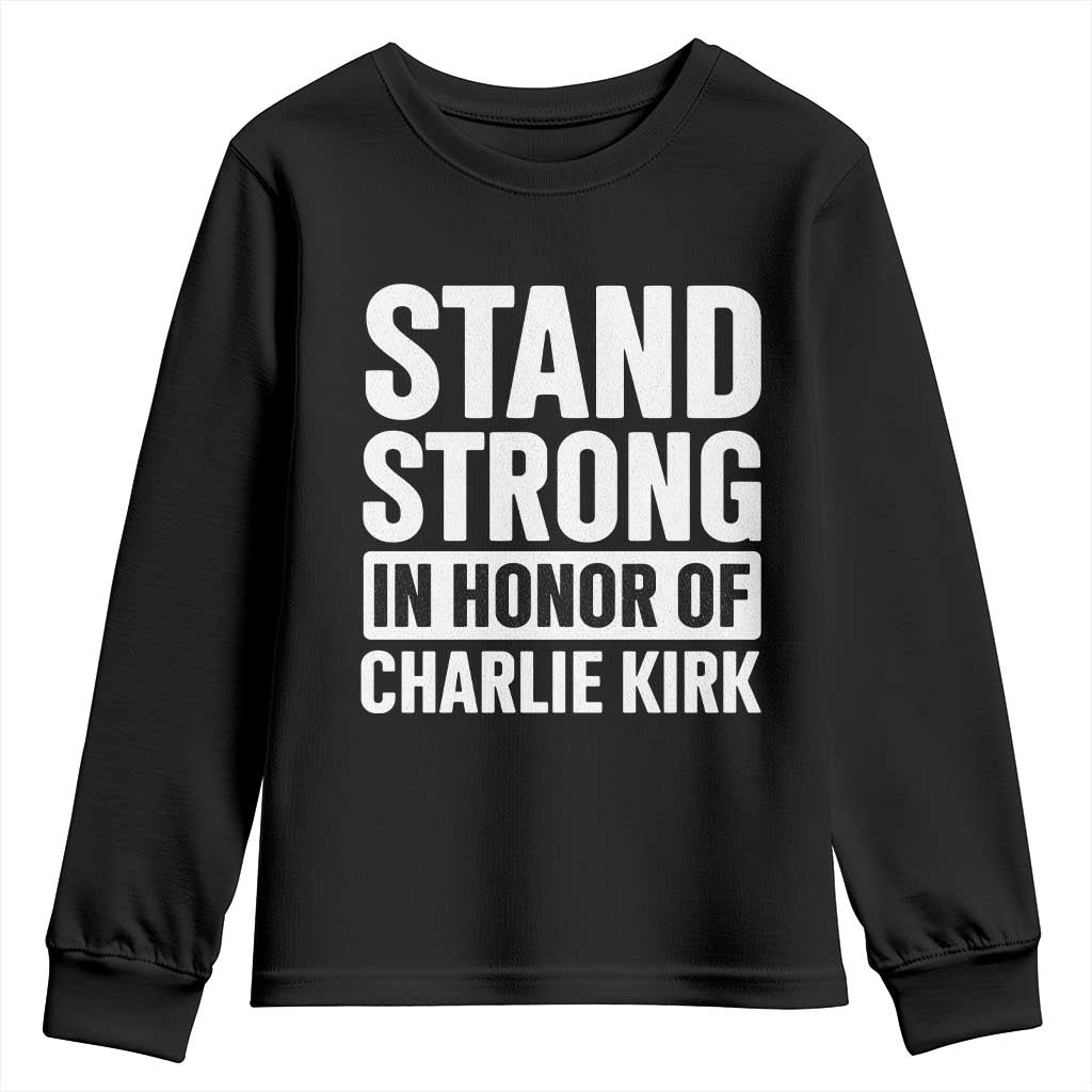 Stand Strong in Honor of Charlie Kirk Youth Sweatshirt - Wonder Print Shop