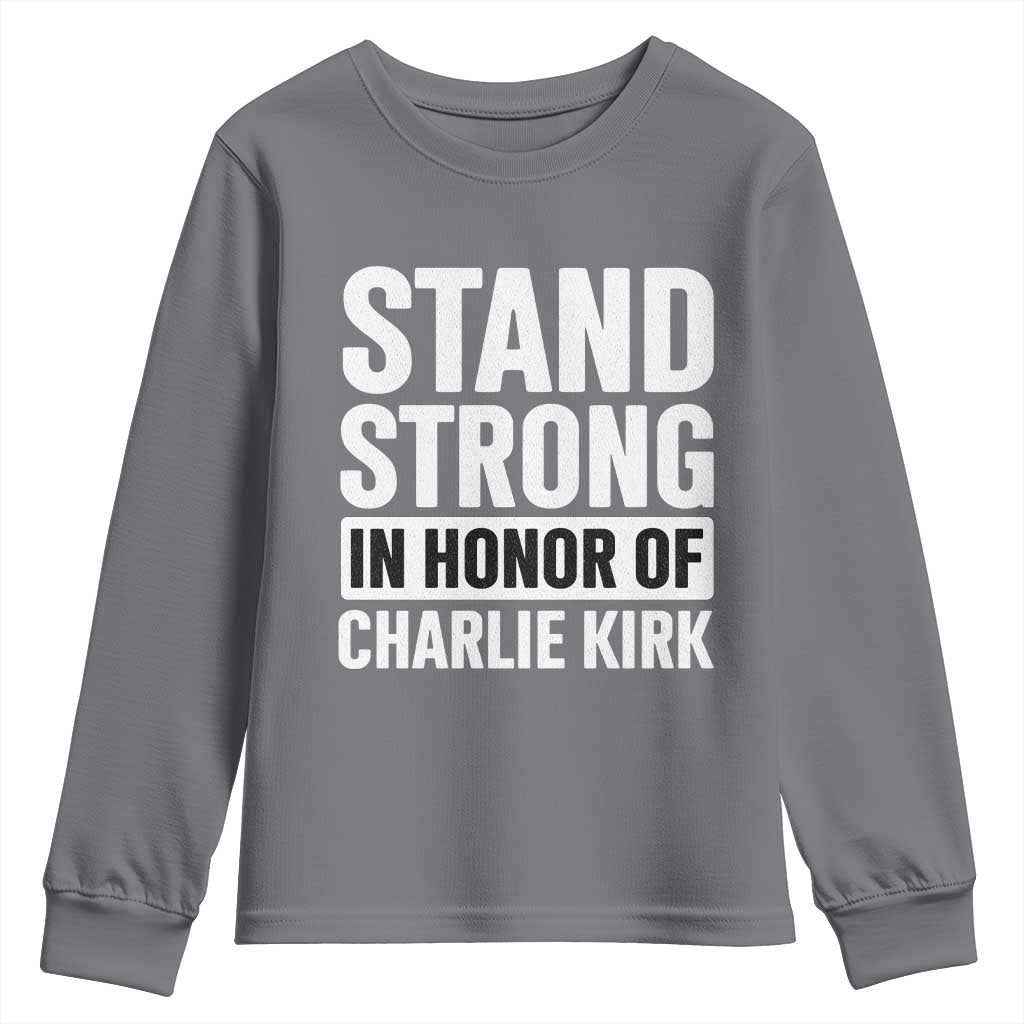Stand Strong in Honor of Charlie Kirk Youth Sweatshirt - Wonder Print Shop