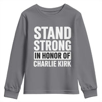 Stand Strong in Honor of Charlie Kirk Youth Sweatshirt - Wonder Print Shop
