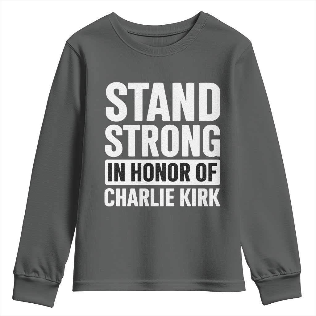 Stand Strong in Honor of Charlie Kirk Youth Sweatshirt - Wonder Print Shop