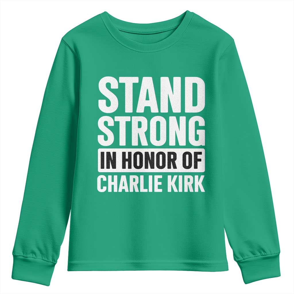Stand Strong in Honor of Charlie Kirk Youth Sweatshirt - Wonder Print Shop