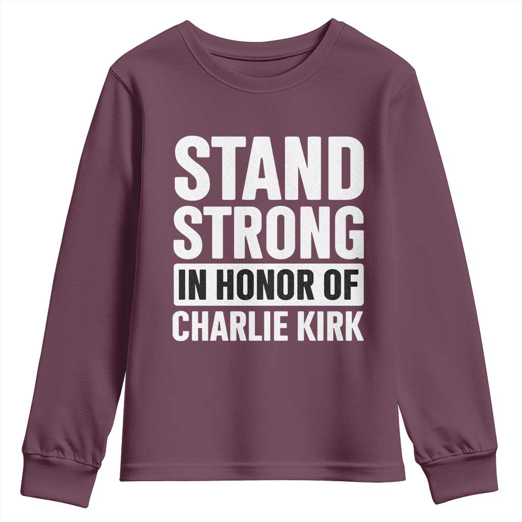 Stand Strong in Honor of Charlie Kirk Youth Sweatshirt - Wonder Print Shop