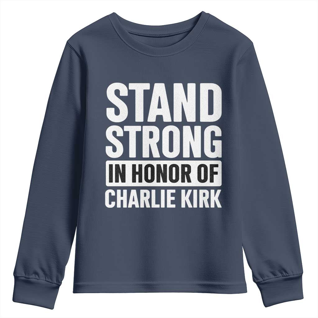 Stand Strong in Honor of Charlie Kirk Youth Sweatshirt - Wonder Print Shop