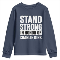 Stand Strong in Honor of Charlie Kirk Youth Sweatshirt - Wonder Print Shop