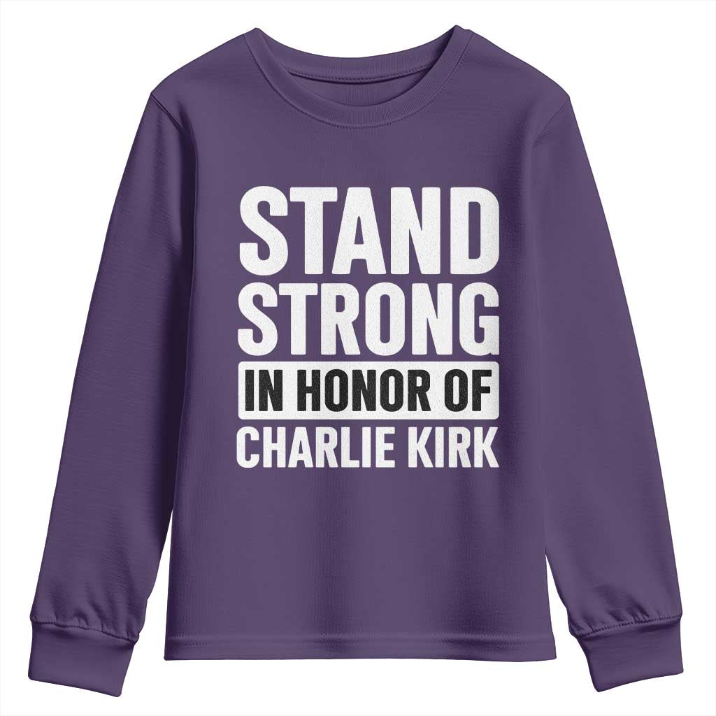 Stand Strong in Honor of Charlie Kirk Youth Sweatshirt - Wonder Print Shop