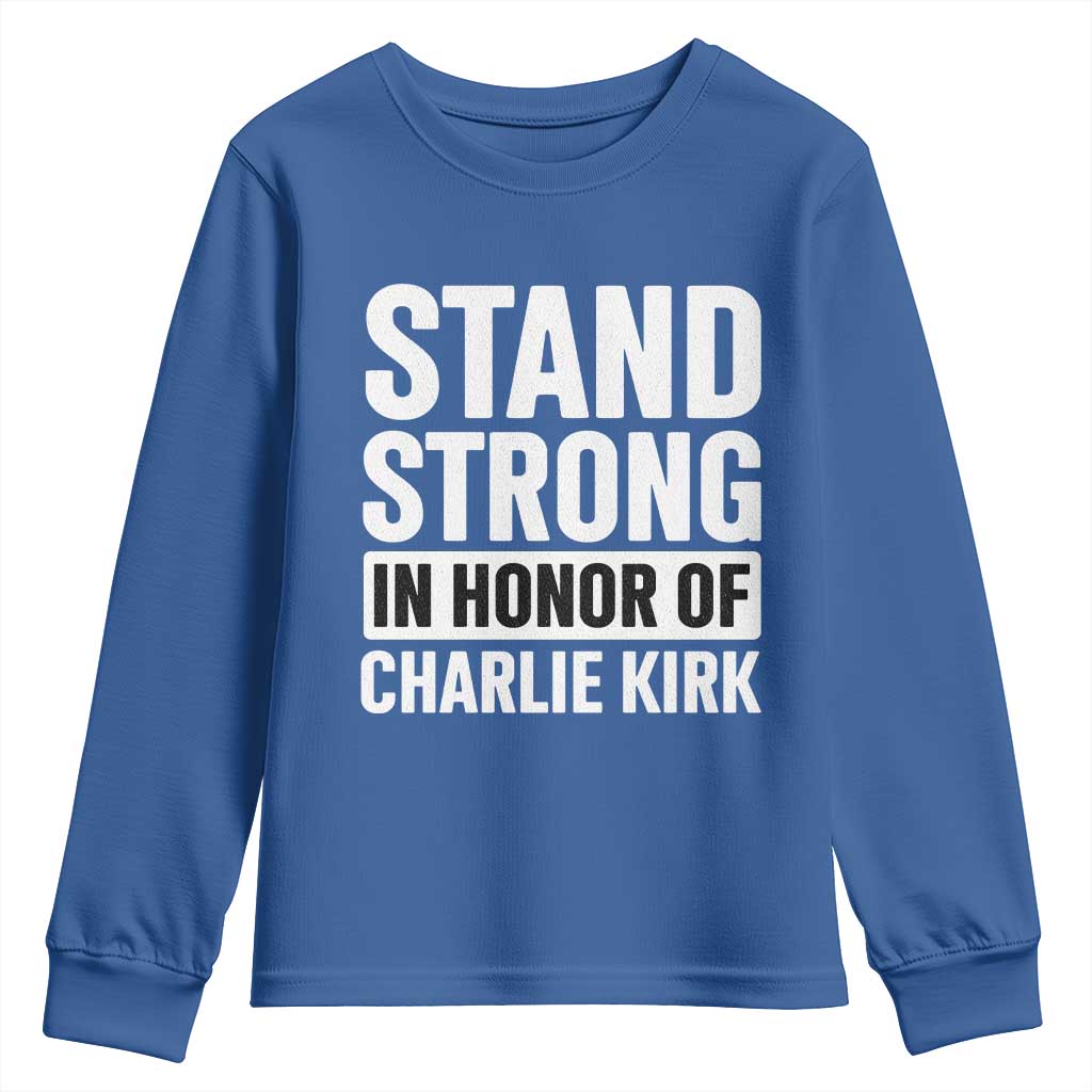 Stand Strong in Honor of Charlie Kirk Youth Sweatshirt - Wonder Print Shop