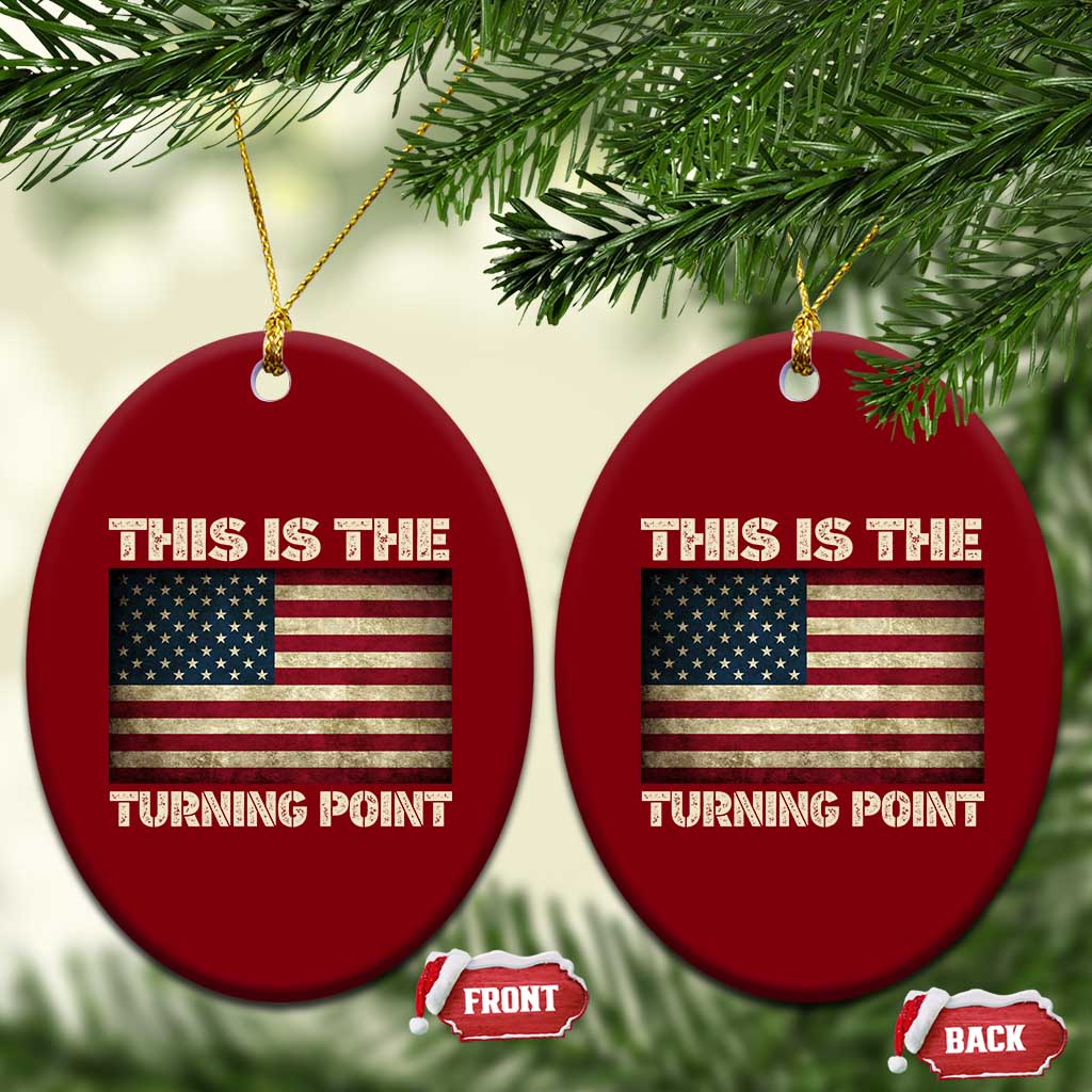 Retro This is The Turning Point Ceramic Ornament Vintage USA Freedom Patriotic America Flag - Wonder Print Shop