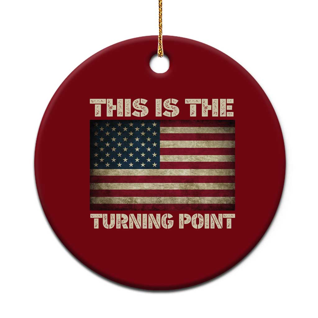 Retro This is The Turning Point Ceramic Ornament Vintage USA Freedom Patriotic America Flag - Wonder Print Shop