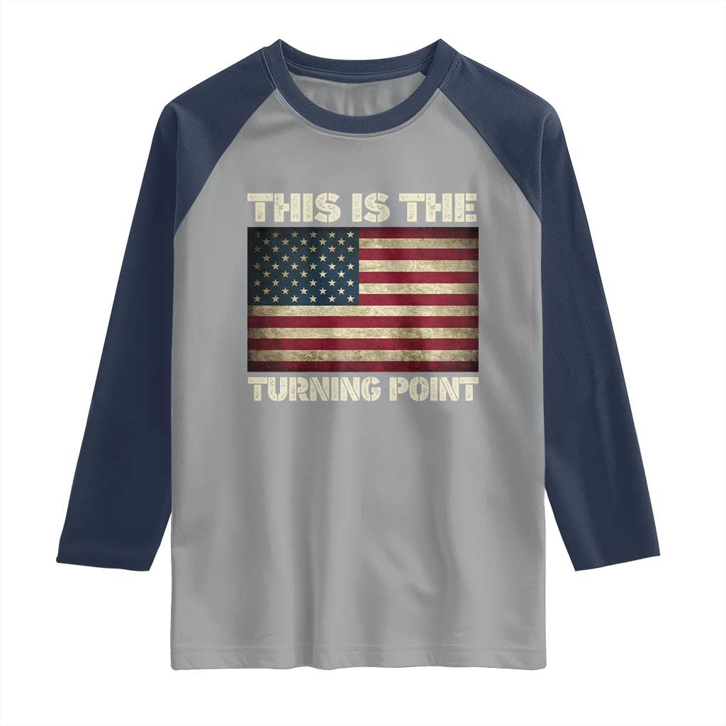 Retro This is The Turning Point Raglan Shirt Vintage USA Freedom Patriotic America Flag - Wonder Print Shop