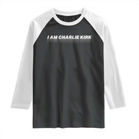 I Am Charlie Kirk Raglan Shirt Freedom A True Patriot Patriotic USA - Wonder Print Shop