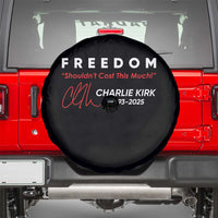 Charlie Kirk Memorial Spare Tire Cover Freedom Shouldnt Cost This Much - Wonder Print Shop