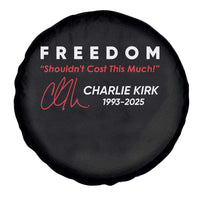Charlie Kirk Memorial Spare Tire Cover Freedom Shouldnt Cost This Much - Wonder Print Shop