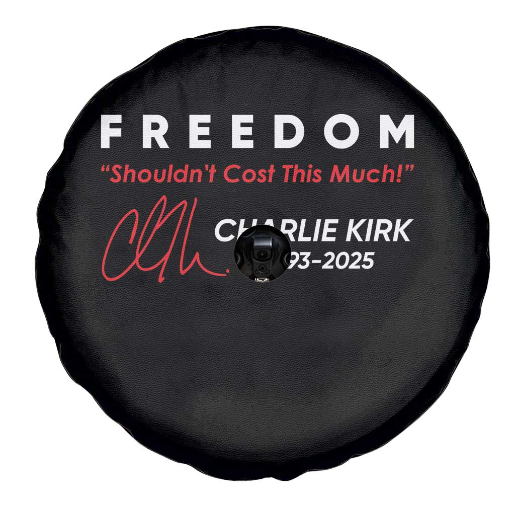 Charlie Kirk Memorial Spare Tire Cover Freedom Shouldnt Cost This Much - Wonder Print Shop