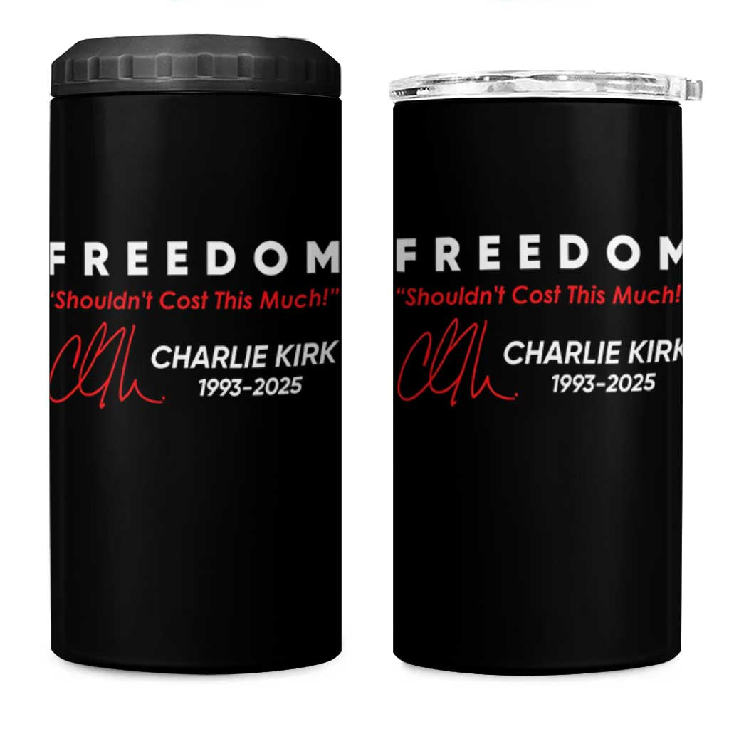 Charlie Kirk Memorial 4 in 1 Can Cooler Tumbler Freedom Shouldnt Cost This Much - Wonder Print Shop