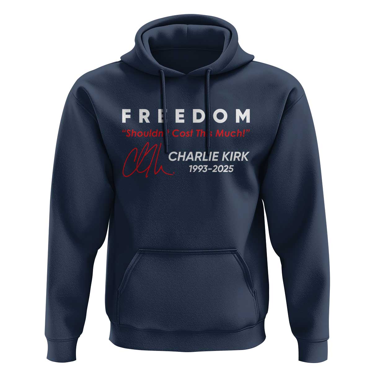 Charlie Kirk Memorial Hoodie Freedom Shouldnt Cost This Much - Wonder Print Shop