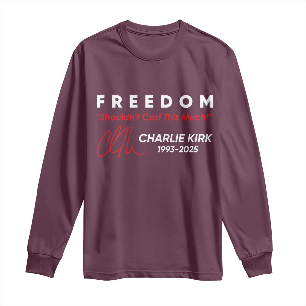 Charlie Kirk Memorial Long Sleeve Shirt Freedom Shouldnt Cost This Much - Wonder Print Shop