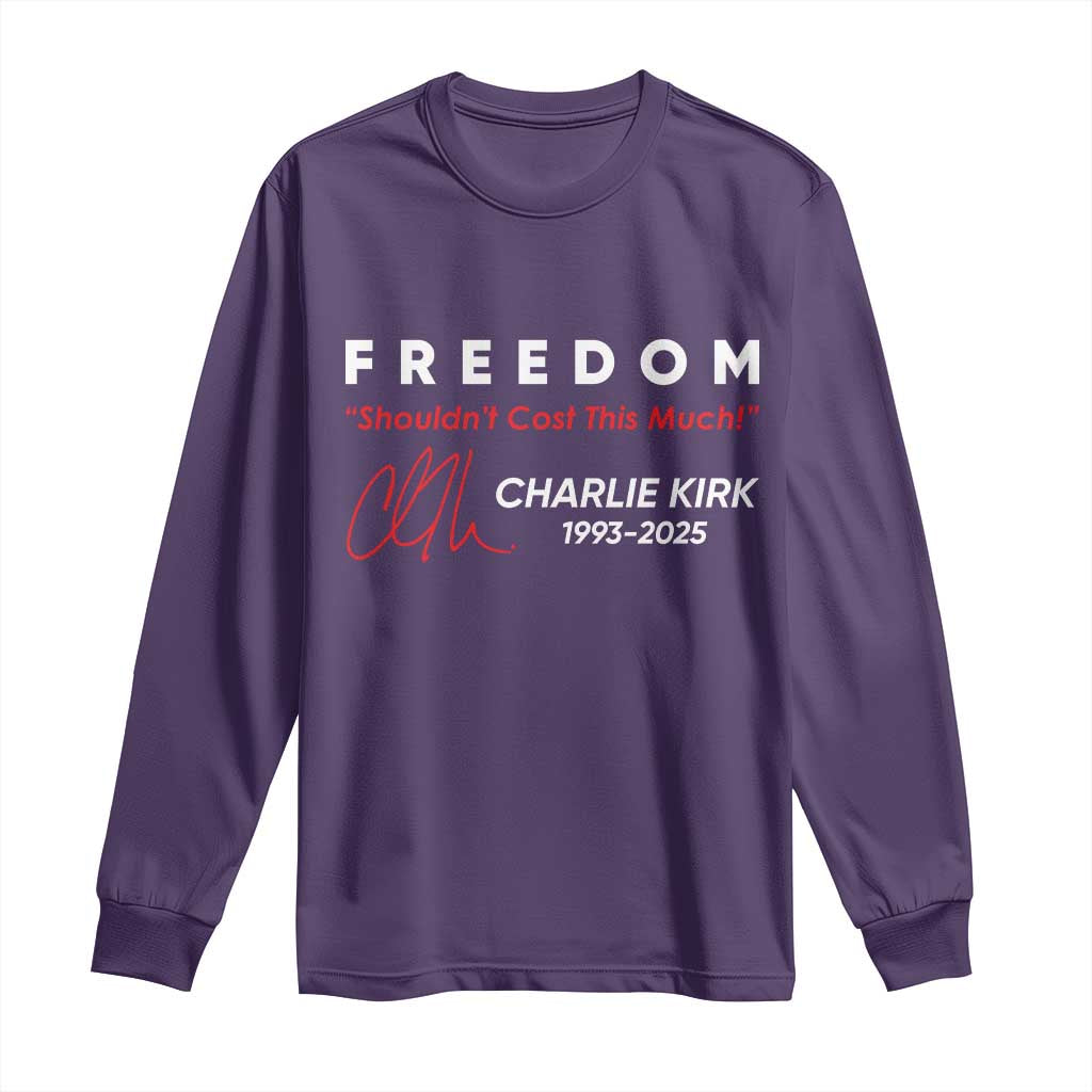 Charlie Kirk Memorial Long Sleeve Shirt Freedom Shouldnt Cost This Much - Wonder Print Shop
