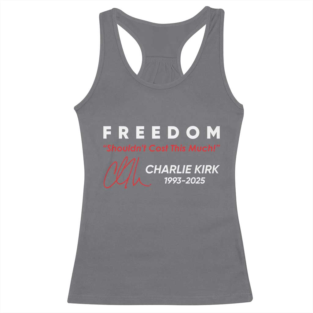 Charlie Kirk Memorial Racerback Tank Top Freedom Shouldnt Cost This Much - Wonder Print Shop