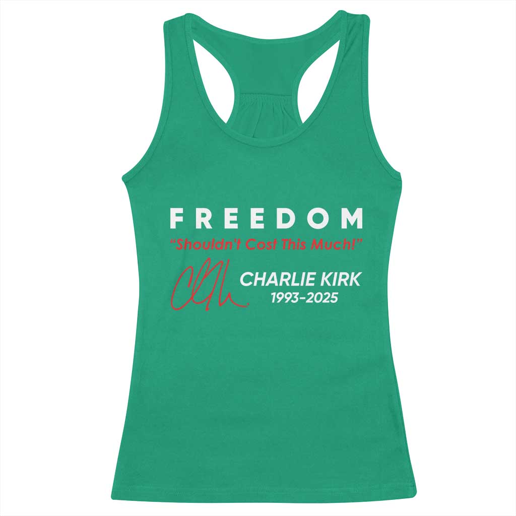Charlie Kirk Memorial Racerback Tank Top Freedom Shouldnt Cost This Much - Wonder Print Shop