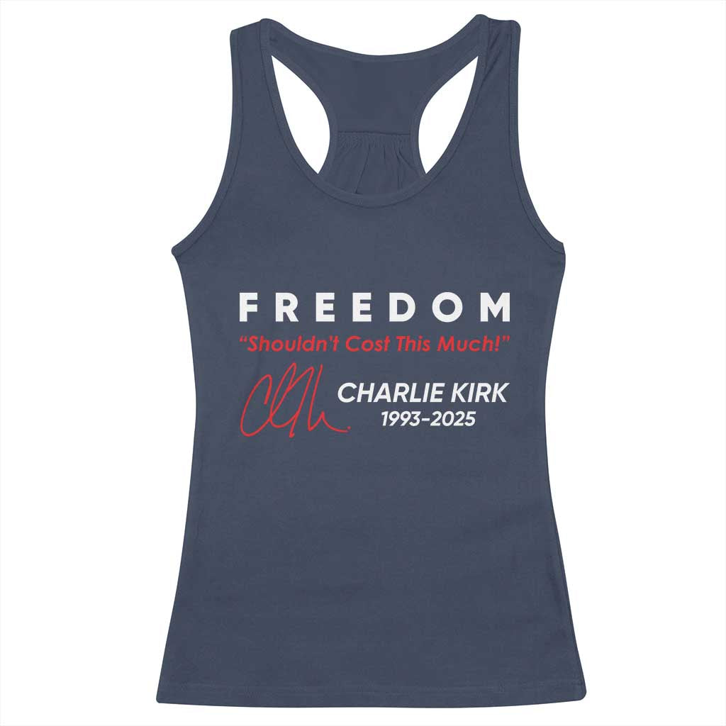 Charlie Kirk Memorial Racerback Tank Top Freedom Shouldnt Cost This Much - Wonder Print Shop