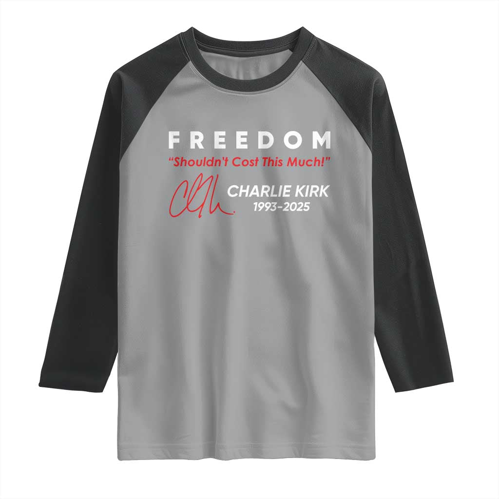 Charlie Kirk Memorial Raglan Shirt Freedom Shouldnt Cost This Much - Wonder Print Shop