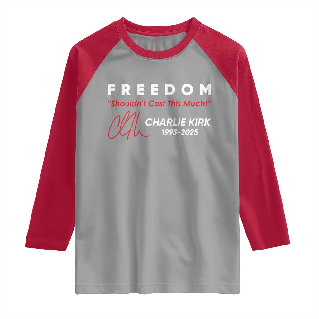Charlie Kirk Memorial Raglan Shirt Freedom Shouldnt Cost This Much - Wonder Print Shop