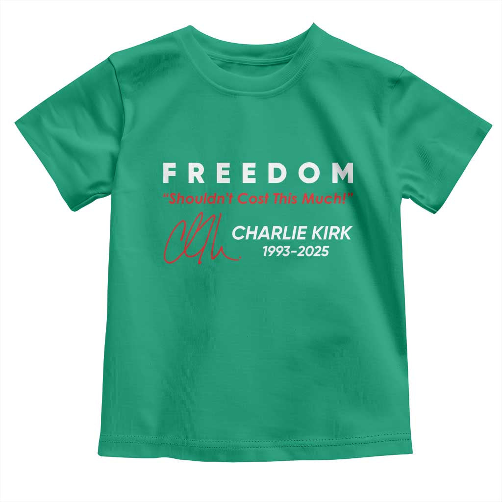 Charlie Kirk Memorial Toddler T Shirt Freedom Shouldnt Cost This Much - Wonder Print Shop