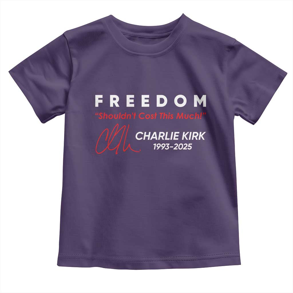Charlie Kirk Memorial Toddler T Shirt Freedom Shouldnt Cost This Much - Wonder Print Shop