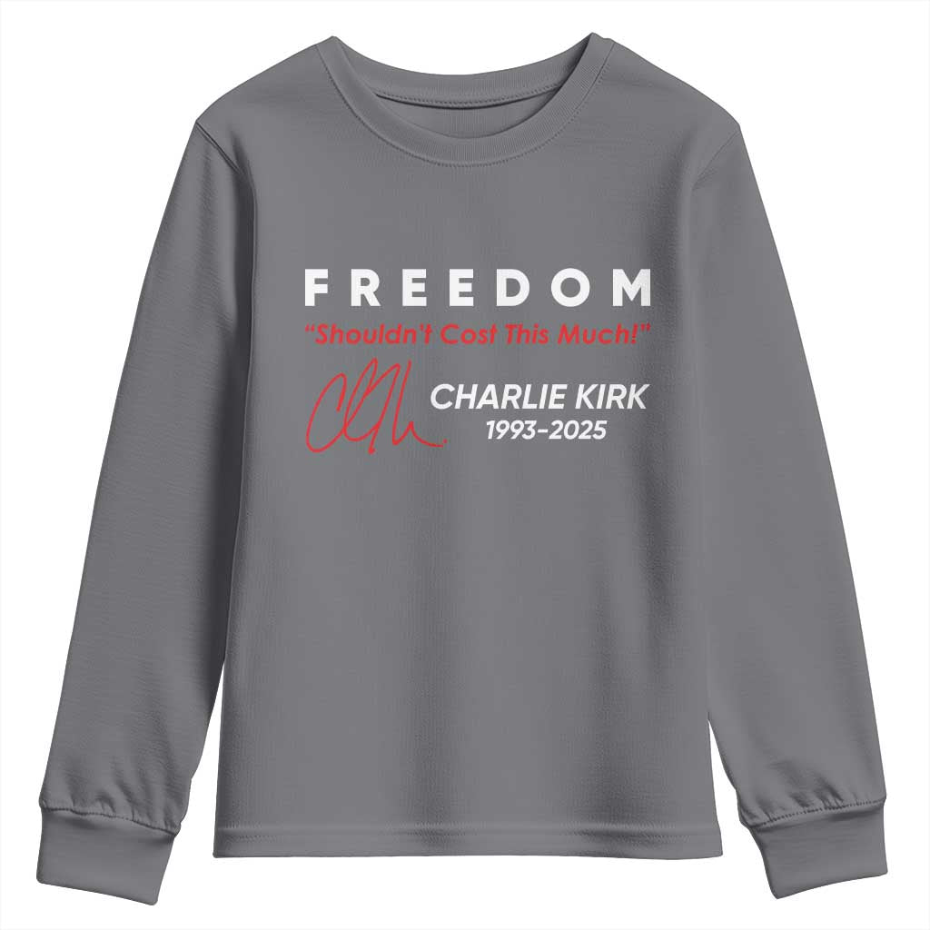 Charlie Kirk Memorial Youth Sweatshirt Freedom Shouldnt Cost This Much - Wonder Print Shop