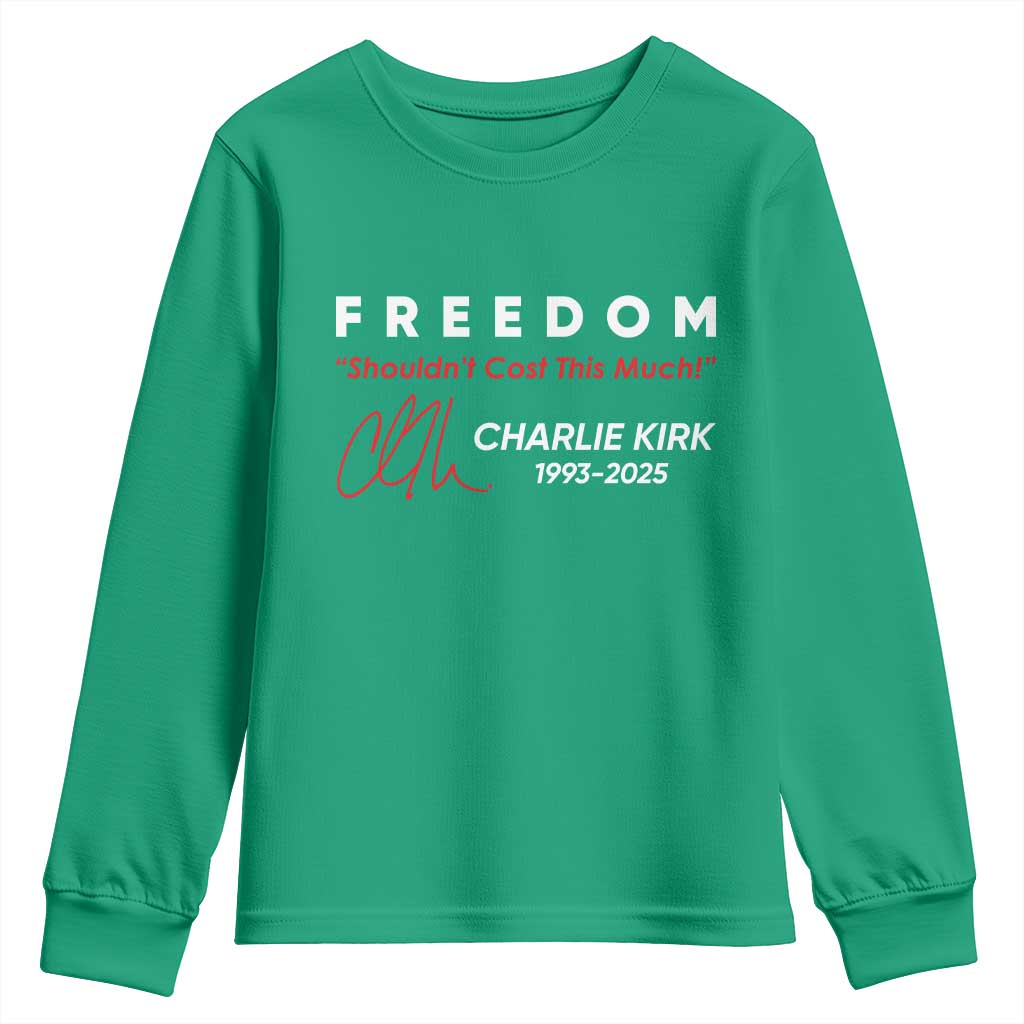 Charlie Kirk Memorial Youth Sweatshirt Freedom Shouldnt Cost This Much - Wonder Print Shop