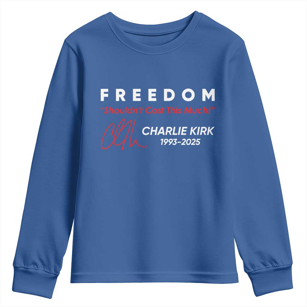 Charlie Kirk Memorial Youth Sweatshirt Freedom Shouldnt Cost This Much - Wonder Print Shop