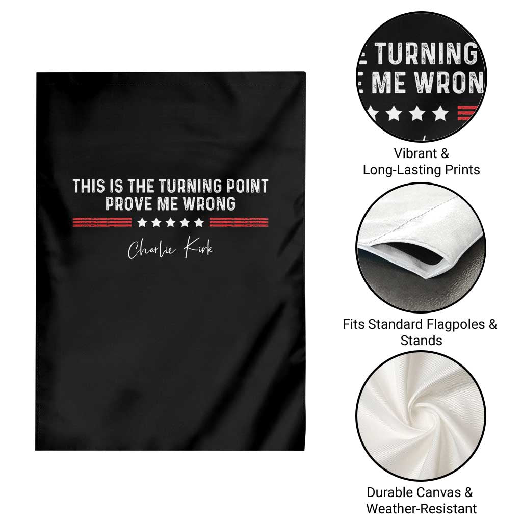 This is The Turning Point Garden Flag Charlie Kirk Prove Me Wrong - Wonder Print Shop