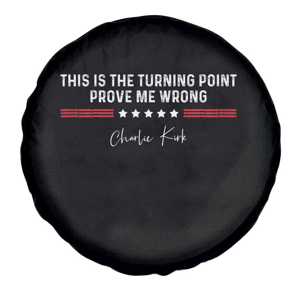 This is The Turning Point Spare Tire Cover Charlie Kirk Prove Me Wrong - Wonder Print Shop