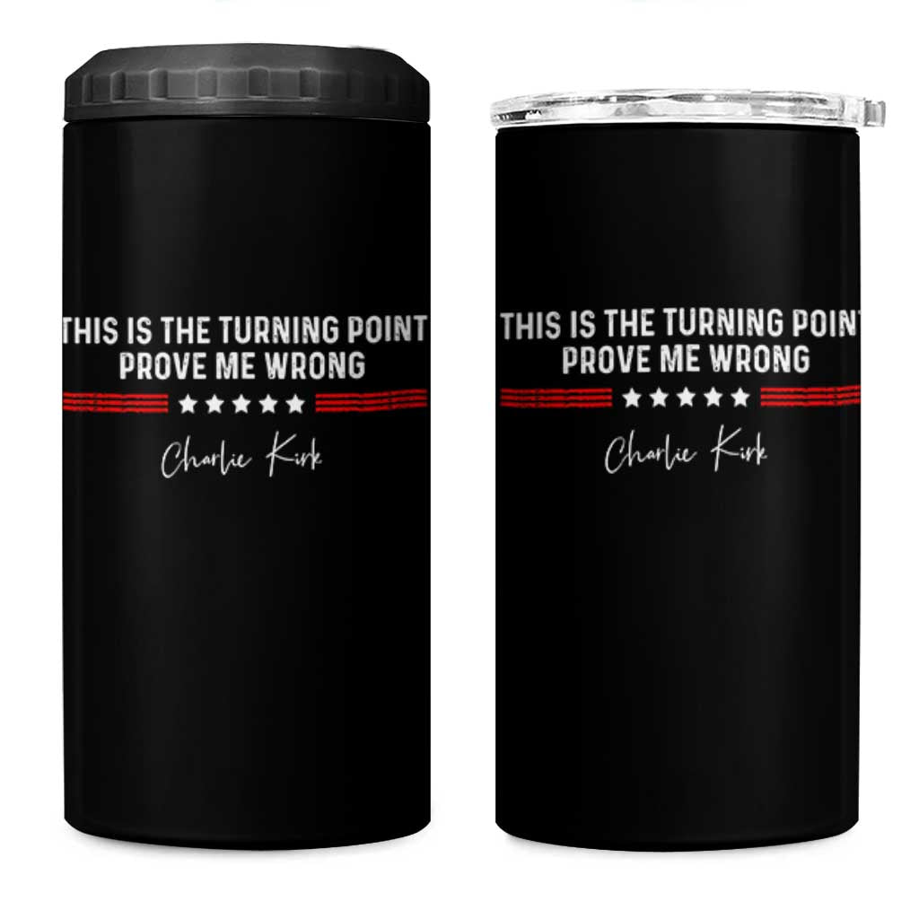 This is The Turning Point 4 in 1 Can Cooler Tumbler Charlie Kirk Prove Me Wrong - Wonder Print Shop