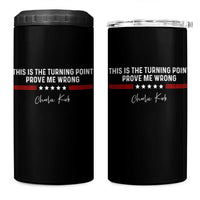 This is The Turning Point 4 in 1 Can Cooler Tumbler Charlie Kirk Prove Me Wrong - Wonder Print Shop
