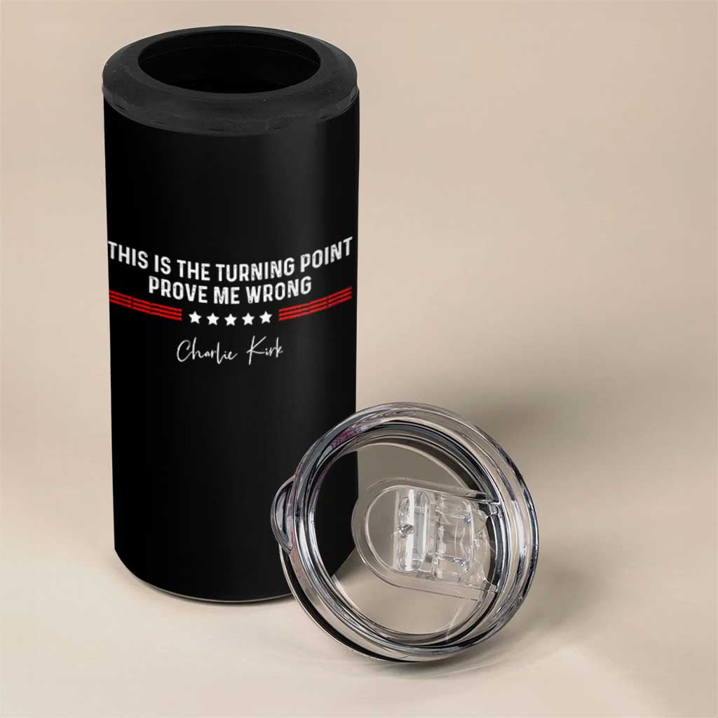 This is The Turning Point 4 in 1 Can Cooler Tumbler Charlie Kirk Prove Me Wrong - Wonder Print Shop