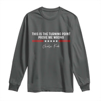 This is The Turning Point Long Sleeve Shirt Charlie Kirk Prove Me Wrong - Wonder Print Shop