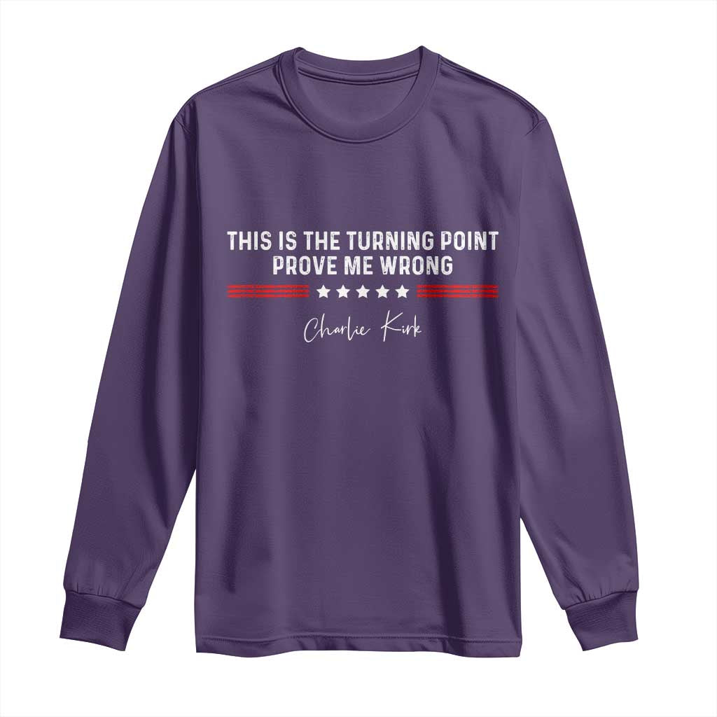 This is The Turning Point Long Sleeve Shirt Charlie Kirk Prove Me Wrong - Wonder Print Shop