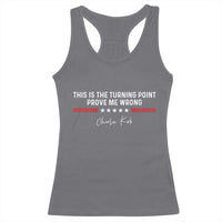 This is The Turning Point Racerback Tank Top Charlie Kirk Prove Me Wrong - Wonder Print Shop