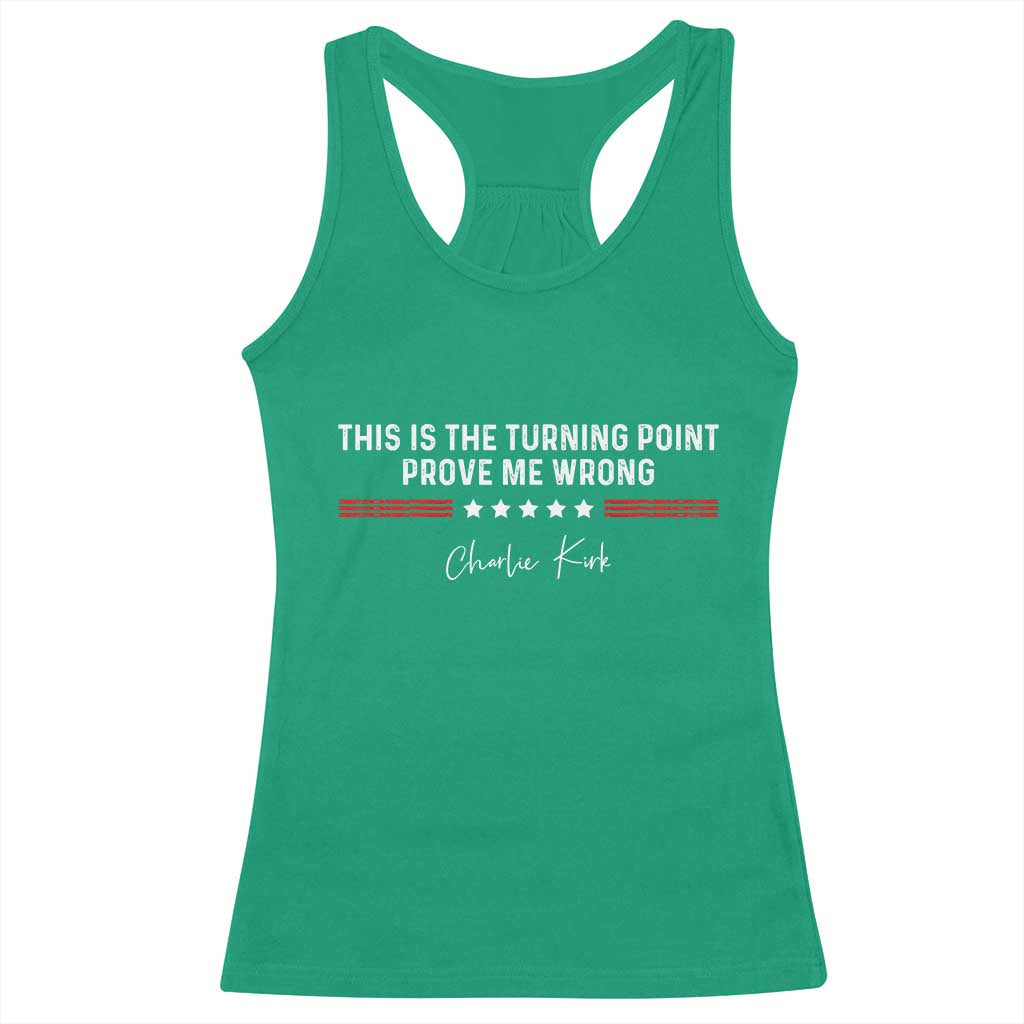 This is The Turning Point Racerback Tank Top Charlie Kirk Prove Me Wrong - Wonder Print Shop