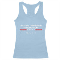 This is The Turning Point Racerback Tank Top Charlie Kirk Prove Me Wrong - Wonder Print Shop