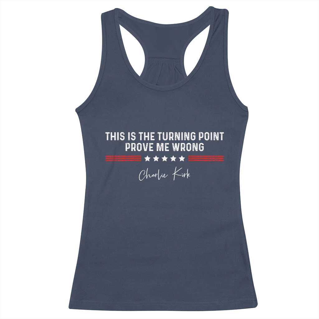 This is The Turning Point Racerback Tank Top Charlie Kirk Prove Me Wrong - Wonder Print Shop