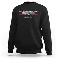 This is The Turning Point Sweatshirt Charlie Kirk Prove Me Wrong - Wonder Print Shop