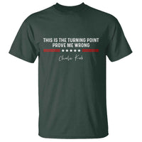 This is The Turning Point T Shirt Charlie Kirk Prove Me Wrong - Wonder Print Shop
