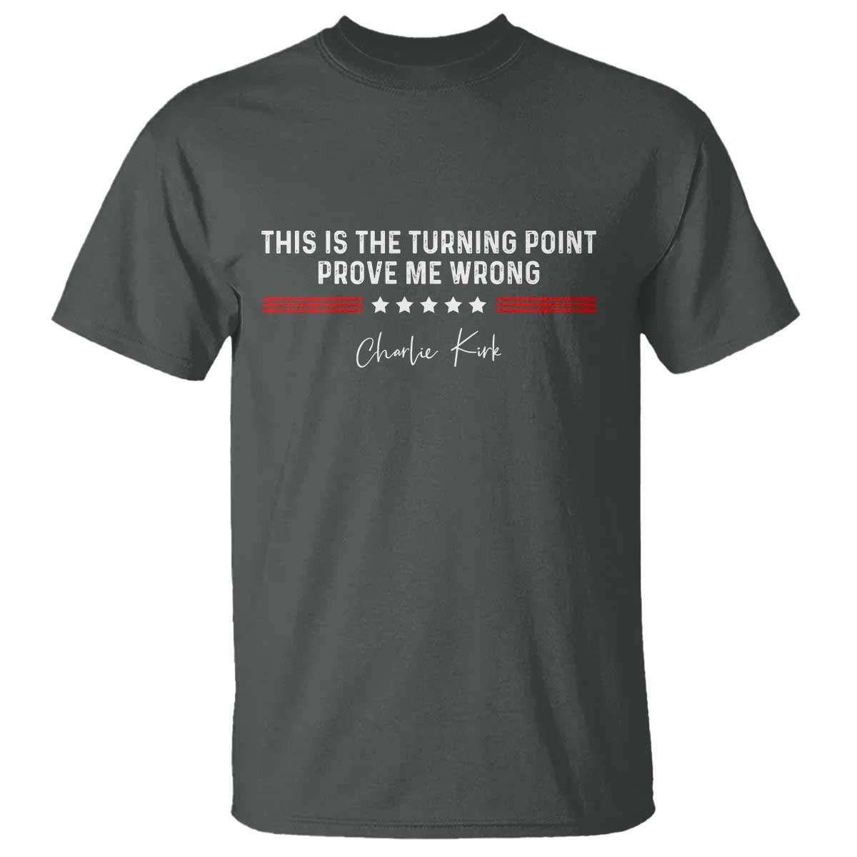 This is The Turning Point T Shirt Charlie Kirk Prove Me Wrong - Wonder Print Shop