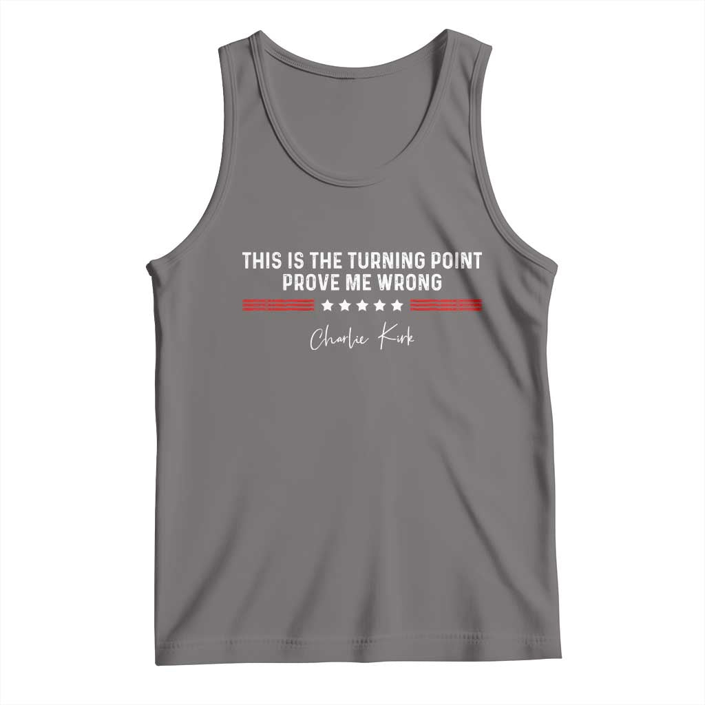 This is The Turning Point Tank Top Charlie Kirk Prove Me Wrong - Wonder Print Shop